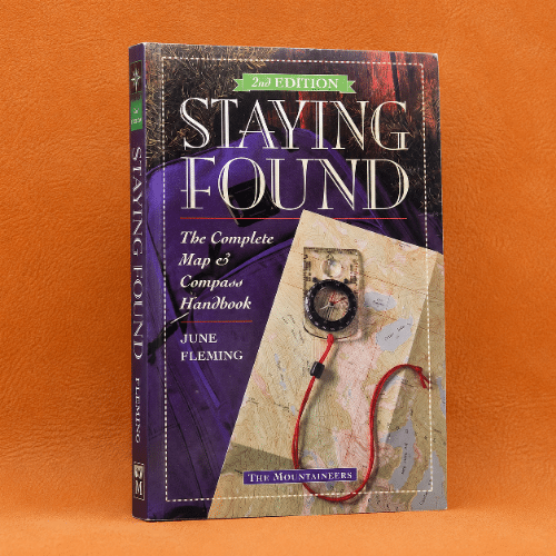 Staying Found: The Complete Map & Compass Handbook (2nd Edition)