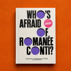 Who's Afraid of Romanée-Conti? A Shortcut to Drinking Great Wines