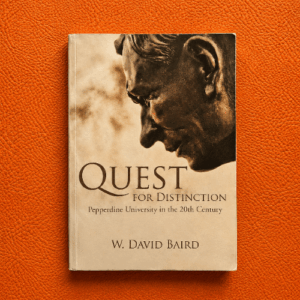 Quest for Distinction: Pepperdine University in the 20th Century